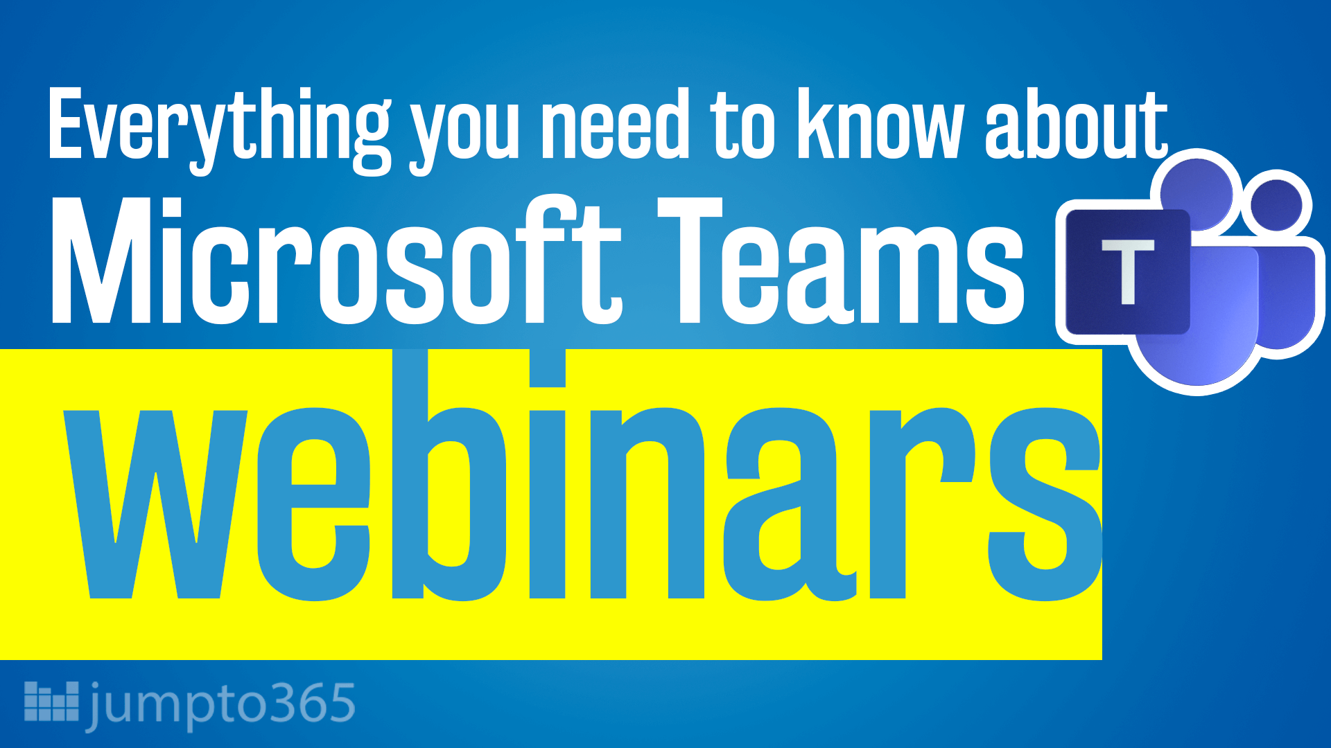 An intro to microsoft teams webinars jumpto365 blog